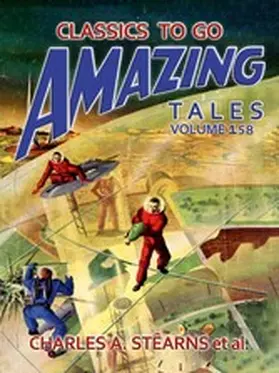 Stearns |  Amazing Tales Volume 158 | eBook | Sack Fachmedien