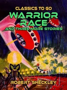 Sheckley |  Warrior Race  And Three More Stories | eBook | Sack Fachmedien