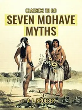 Kroeber |  Seven Mohave Myths | eBook | Sack Fachmedien