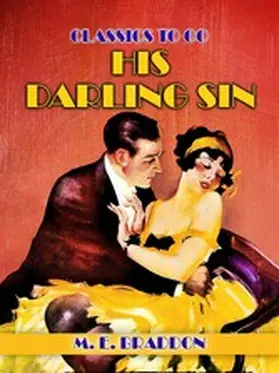 E. Braddon |  His Darling Sin | eBook | Sack Fachmedien