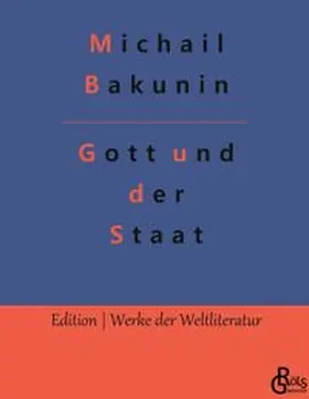 Bakunin / Gröls-Verlag |  Gott und der Staat | Buch |  Sack Fachmedien
