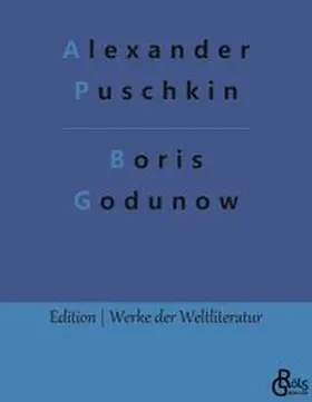 Puschkin / Gröls-Verlag | Boris Godunow | Buch | 978-3-98828-122-7 | www.sack.de