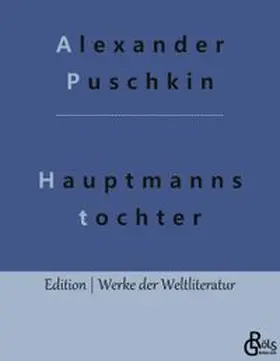 Puschkin / Gröls-Verlag | Die Hauptmannstochter | Buch | 978-3-98828-124-1 | www.sack.de