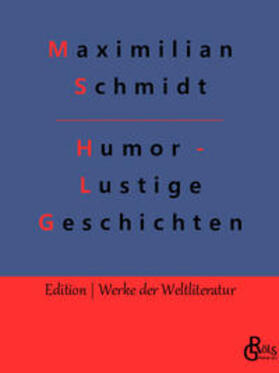 Schmidt / Gröls-Verlag | Humor - Lustige Geschichten | Buch | 978-3-9882814-9-4 | sack.de