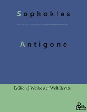 Sophokles / Gröls-Verlag |  Antigone | Buch |  Sack Fachmedien