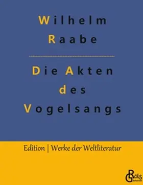 Raabe / Gröls-Verlag |  Die Akten des Vogelsangs | Buch |  Sack Fachmedien
