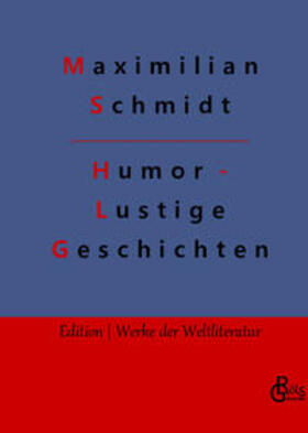 Schmidt / Gröls-Verlag | Humor - Lustige Geschichten | Buch | 978-3-9882824-9-1 | sack.de