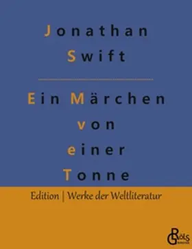Swift / Gröls-Verlag |  Ein Märchen von einer Tonne | Buch |  Sack Fachmedien