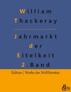 Thackeray / Gröls-Verlag |  Jahrmarkt der Eitelkeit | Buch |  Sack Fachmedien