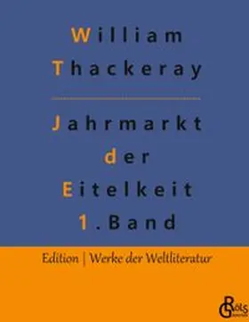 Thackeray / Gröls-Verlag |  Jahrmarkt der Eitelkeit | Buch |  Sack Fachmedien