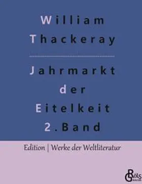 Thackeray / Gröls-Verlag |  Jahrmarkt der Eitelkeit | Buch |  Sack Fachmedien