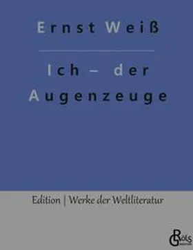 Weiß / Gröls-Verlag |  Ich ¿ der Augenzeuge | Buch |  Sack Fachmedien