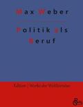 Weber / Gröls-Verlag |  Politik als Beruf | Buch |  Sack Fachmedien