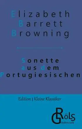 Barrett Browning / Gröls-Verlag |  Sonette aus dem Portugiesischen | Buch |  Sack Fachmedien