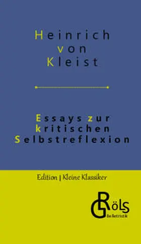 Kleist / Gröls-Verlag |  Essays zur Selbstreflexion | Buch |  Sack Fachmedien