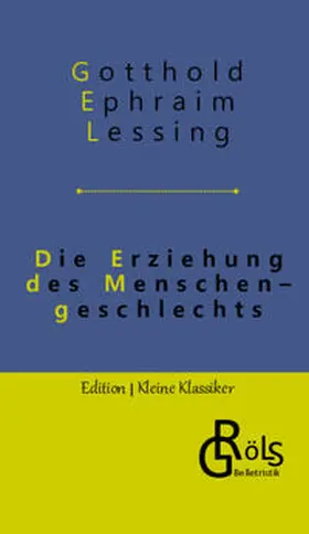 Lessing / Gröls-Verlag |  Die Erziehung des Menschengeschlechts | Buch |  Sack Fachmedien