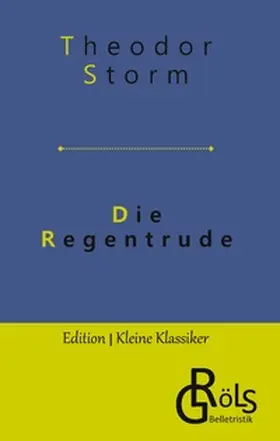 Storm / Gröls-Verlag |  Die Regentrude | Buch |  Sack Fachmedien