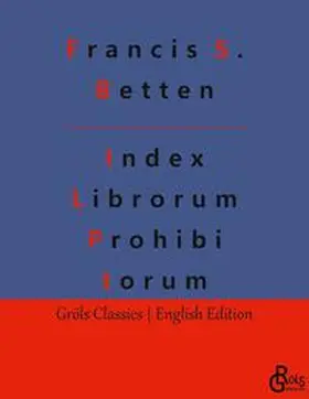 Betten / Gröls-Verlag |  Index Librorum Prohibitorum | Buch |  Sack Fachmedien
