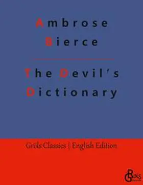 Bierce / Gröls-Verlag |  The Devil's Dictionary | Buch |  Sack Fachmedien