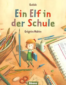 Gudule |  Ein Elf in der Schule | Buch |  Sack Fachmedien