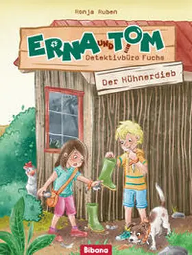 Ruben |  Erna und Tom - Detektivbüro Fuchs. Der Hühnerdieb | Buch |  Sack Fachmedien