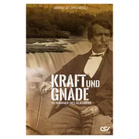 Setzer |  Kraft und Gnade | Buch |  Sack Fachmedien