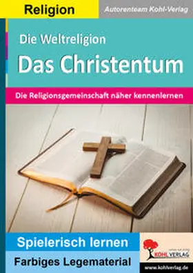 Kohl-Verlag |  Die Weltreligion Das Christentum | Buch |  Sack Fachmedien