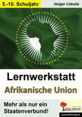 Cebulla |  Lernwerkstatt Afrikanische Union | Buch |  Sack Fachmedien