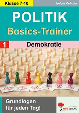Cebulla |  Politik-Basics-Trainer / Band 1: Demokratie | Buch |  Sack Fachmedien