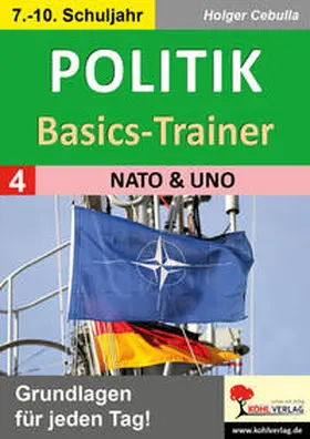 Cebulla |  Politik-Basics-Trainer / Band 4: NATO & UNO | Buch |  Sack Fachmedien