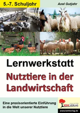 Gutjahr |  Lernwerkstatt Nutztiere in der Landwirtschaft / Sekundarstufe | Buch |  Sack Fachmedien