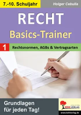 Cebulla |  Recht - Basics-Trainer / Band 1: Rechtsnormen, AGBs und Vertragsarten | Buch |  Sack Fachmedien