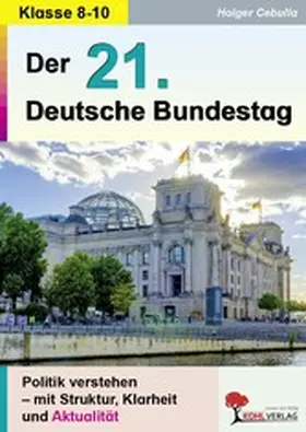 Cebulla |  Der 21. Deutsche Bundestag | eBook | Sack Fachmedien