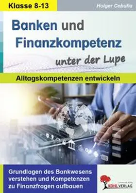 Cebulla | Banken und Finanzkompetenz unter der Lupe / Alltagskompetenz entwickeln | E-Book | www.sack.de