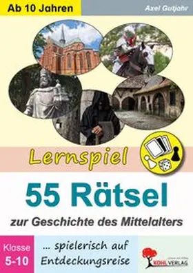 Gutjahr |  Lernspiel 55 Rätsel zur Geschichte des Mittelalters | eBook | Sack Fachmedien