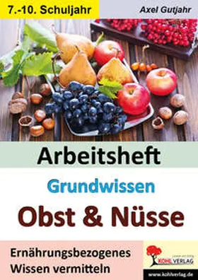 Gutjahr |  Arbeitsheft Grundwissen Obst und Nüsse | eBook | Sack Fachmedien