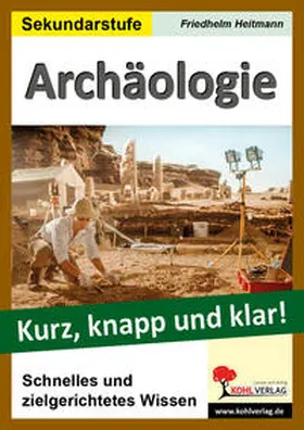 Heitmann |  Archäologie - Kurz, knapp und klar! | eBook | Sack Fachmedien