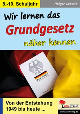 Cebulla |  Wir lernen das Grundgesetz näher kennen | eBook | Sack Fachmedien
