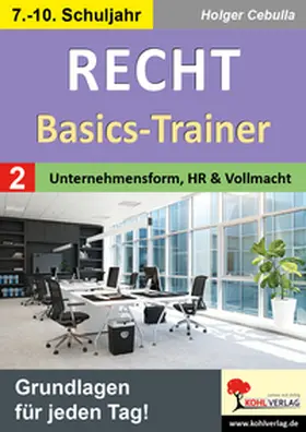 Cebulla |  Recht - Basics-Trainer / Band 2: Unternehmensform, Handelsregister und Vollmacht | eBook | Sack Fachmedien
