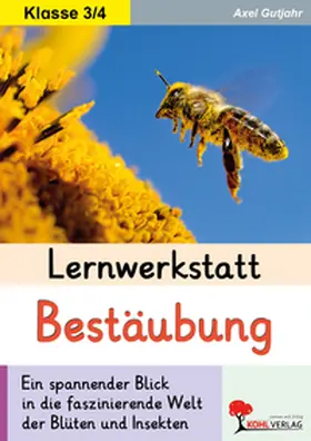 Gutjahr |  Lernwerkstatt Bestäubung | eBook | Sack Fachmedien