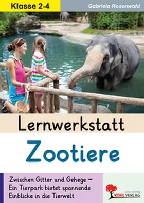 Rosenwald |  Lernwerkstatt Zootiere | eBook | Sack Fachmedien