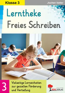 Vatter |  Lerntheke Freies Schreiben / Klasse 3 | eBook | Sack Fachmedien