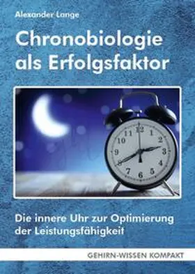 Lange |  Chronobiologie als Erfolgsfaktor (Taschenbuch) | Buch |  Sack Fachmedien