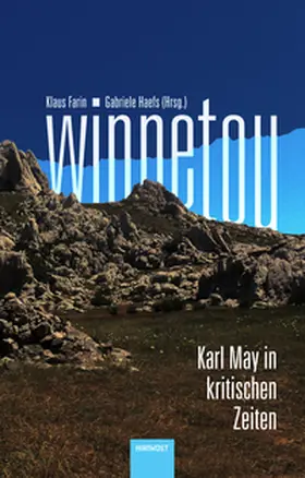 Farin / Haefs |  Winnetou. Karl May in kritischen Zeiten | Buch |  Sack Fachmedien