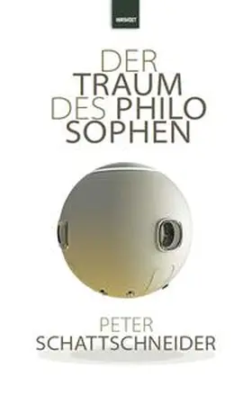 Schattschneider |  Der Traum des Philosophen | Buch |  Sack Fachmedien