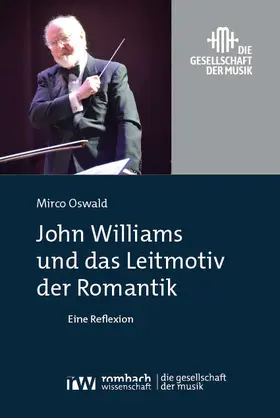 Oswald |  John Williams und das Leitmotiv der Romantik | Buch |  Sack Fachmedien