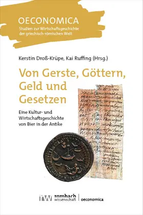 Droß-Krüpe / Ruffing |  Von Gerste, Göttern, Geld und Gesetzen | Buch |  Sack Fachmedien