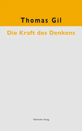 Gil |  Die Kraft des Denkens | Buch |  Sack Fachmedien