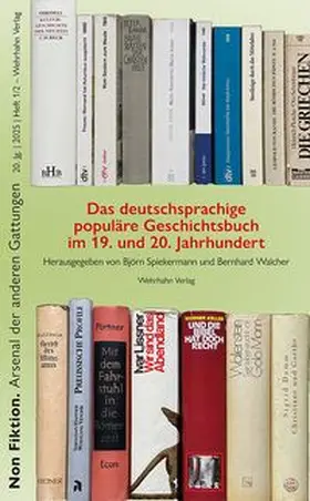 Spiekermann / Walcher |  Das deutschsprachige populäre Geschichtsbuch im 19. und 20. Jahrhundert | Buch |  Sack Fachmedien
