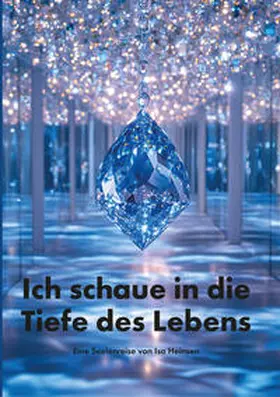 Heinsen |  Ich schaue in die Tiefe des Lebens | Buch |  Sack Fachmedien